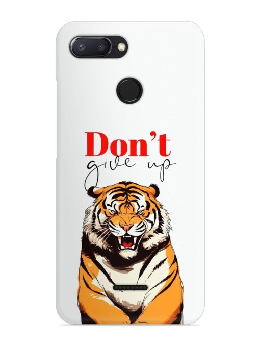 Don'T Give Up Tiger Art Snap Case for Xiaomi Redmi 6