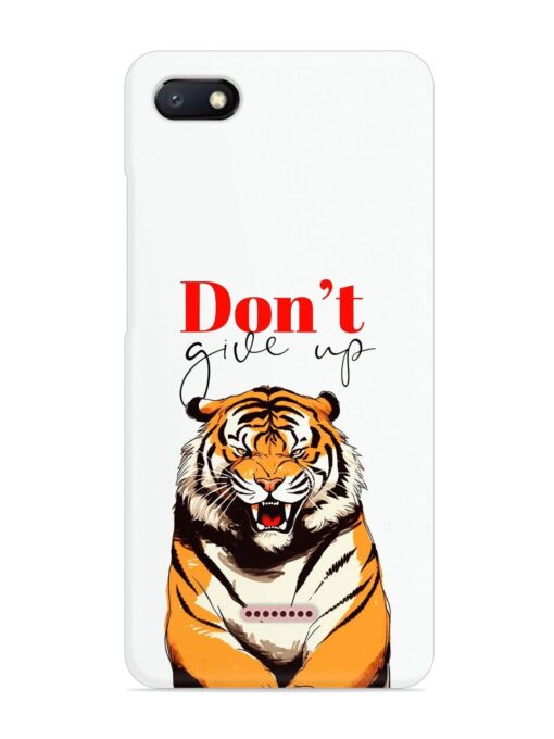 Don'T Give Up Tiger Art Snap Case for Xiaomi Redmi 6A Zapvi