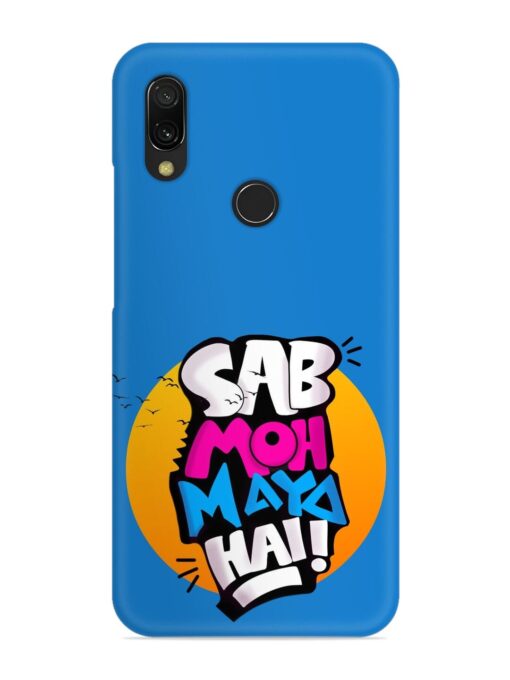 Sab Moh Moya Snap Case for Xiaomi Redmi 7 Zapvi