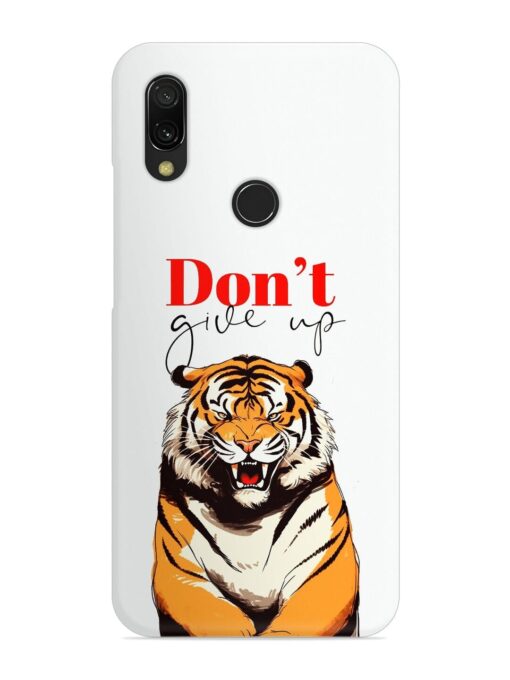 Don'T Give Up Tiger Art Snap Case for Xiaomi Redmi 7