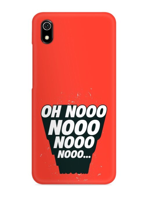 Oh Nooo Snap Case for Xiaomi Redmi 7A