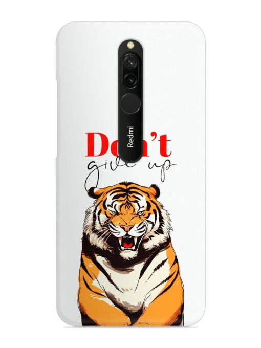 Don'T Give Up Tiger Art Snap Case for Xiaomi Redmi 8