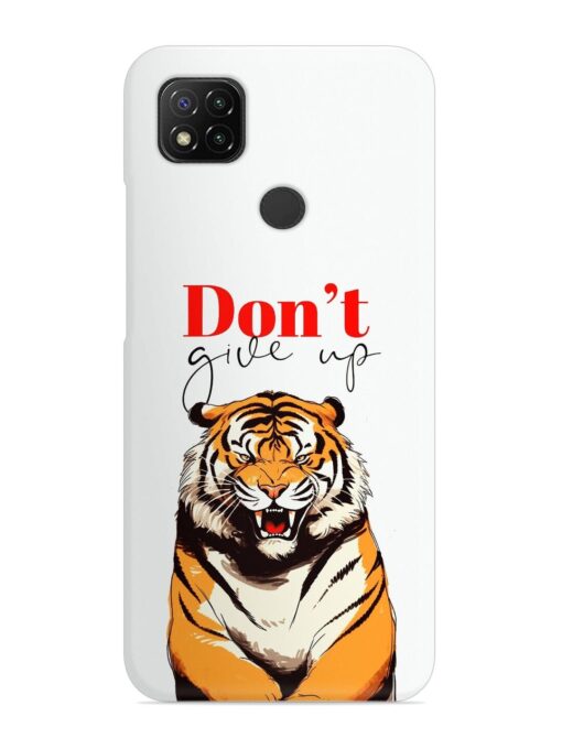 Don'T Give Up Tiger Art Snap Case for Xiaomi Redmi 9