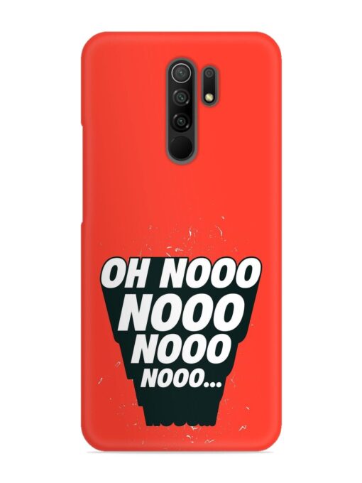 Oh Nooo Snap Case for Xiaomi Redmi 9 Prime Zapvi