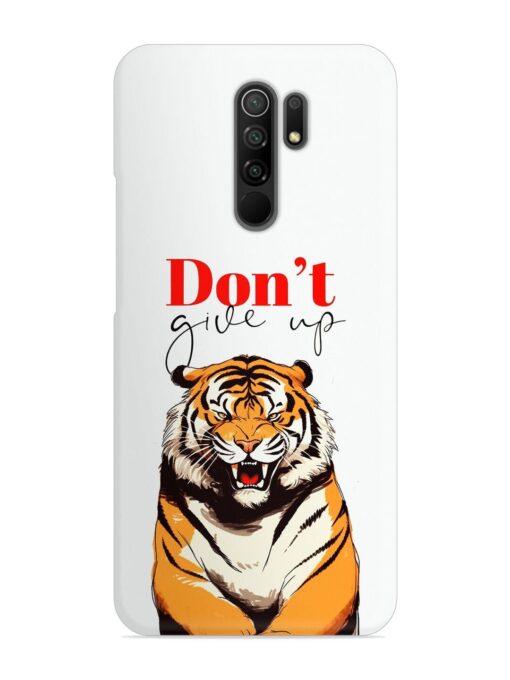 Don'T Give Up Tiger Art Snap Case for Xiaomi Redmi 9 Prime Zapvi