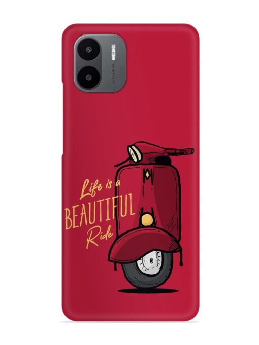 Life Is Beautiful Rides Snap Case for Xiaomi Redmi A2 Zapvi