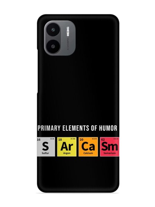 Primary Elements Humor Snap Case for Xiaomi Redmi A2 Zapvi