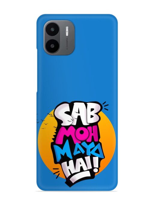 Sab Moh Moya Snap Case for Xiaomi Redmi A2 Zapvi