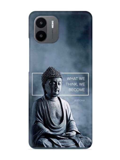 What We Think We Become Snap Case for Xiaomi Redmi A2 Zapvi