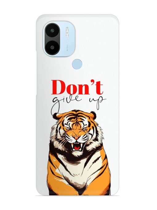 Don'T Give Up Tiger Art Snap Case for Xiaomi Redmi A2 Plus Zapvi