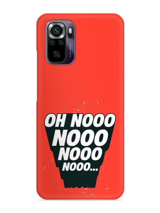 Oh Nooo Snap Case for Xiaomi Redmi Note 10 Zapvi