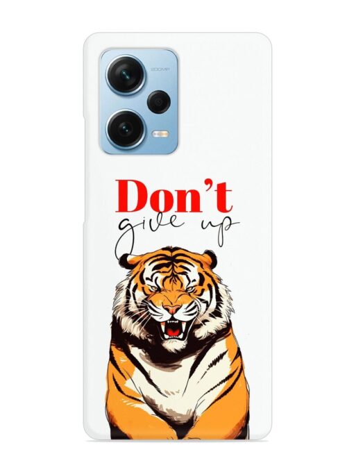 Don'T Give Up Tiger Art Snap Case for Xiaomi Redmi Note 12 Pro Plus (5G)