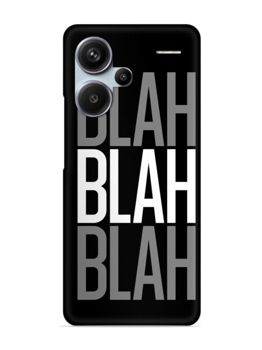 Blah Blah Blah Wallpaper Snap Case for Xiaomi Redmi Note 13 Pro Plus (5G) Zapvi