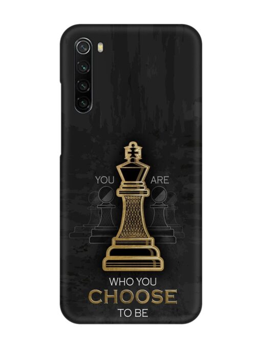 You Are Who Choose To Be Snap Case for Xiaomi Redmi Note 8 Zapvi