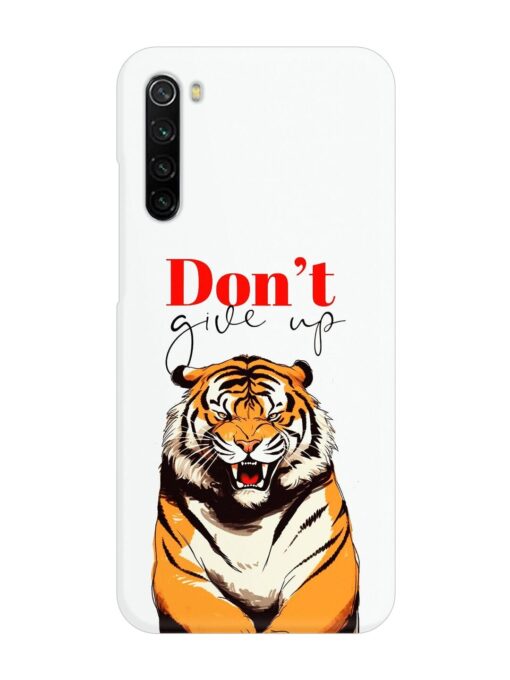 Don'T Give Up Tiger Art Snap Case for Xiaomi Redmi Note 8