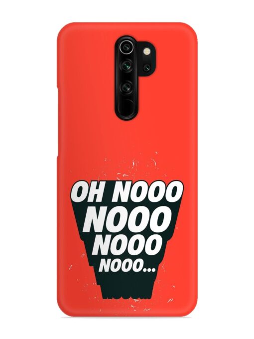 Oh Nooo Snap Case for Xiaomi Redmi Note 8 Pro