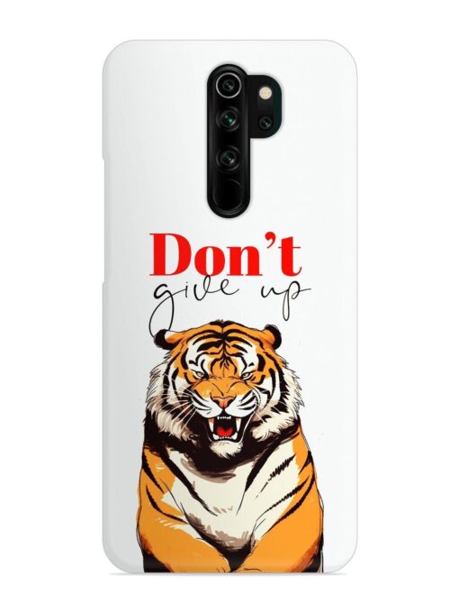 Don'T Give Up Tiger Art Snap Case for Xiaomi Redmi Note 8 Pro