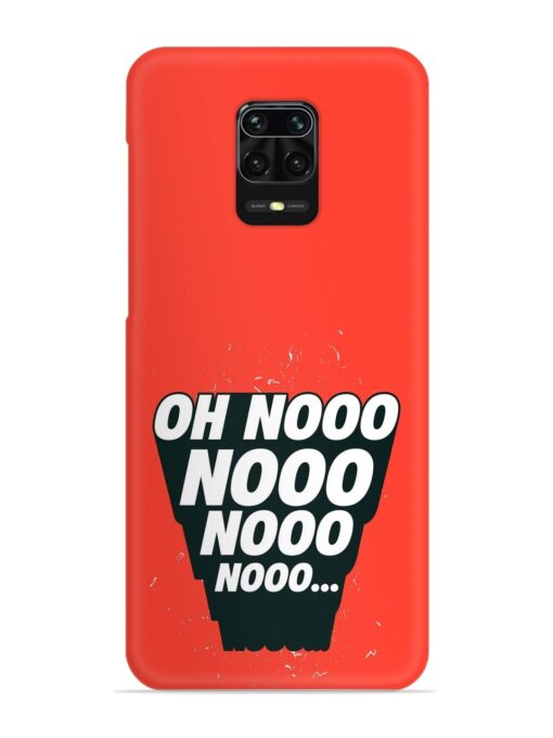 Oh Nooo Snap Case for Xiaomi Redmi Note 9 Pro