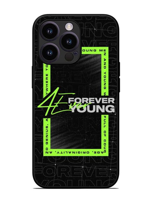 Forever Young Glossy Metal Phone Cover for Apple Iphone 13 Pro