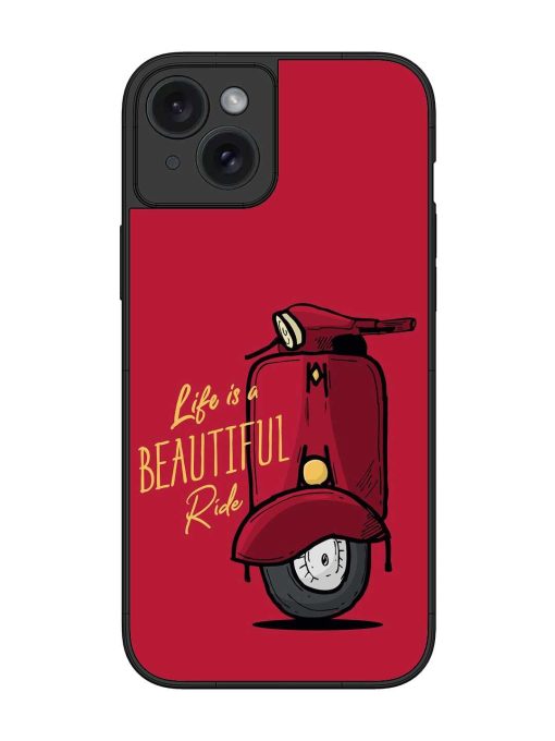 Life Is Beautiful Rides Glossy Metal Phone Cover for Apple Iphone 15 Plus Zapvi