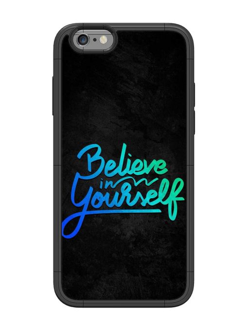 Believe In Yourself Glossy Metal Phone Cover for Apple Iphone 6 Zapvi