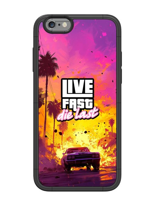 Live Fast Glossy Metal Phone Cover for Apple Iphone 6