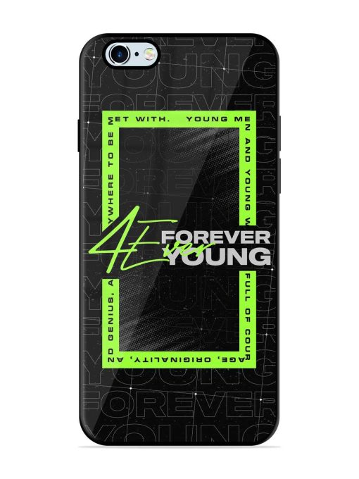 Forever Young Glossy Metal Phone Cover for Apple Iphone 6 Plus Zapvi