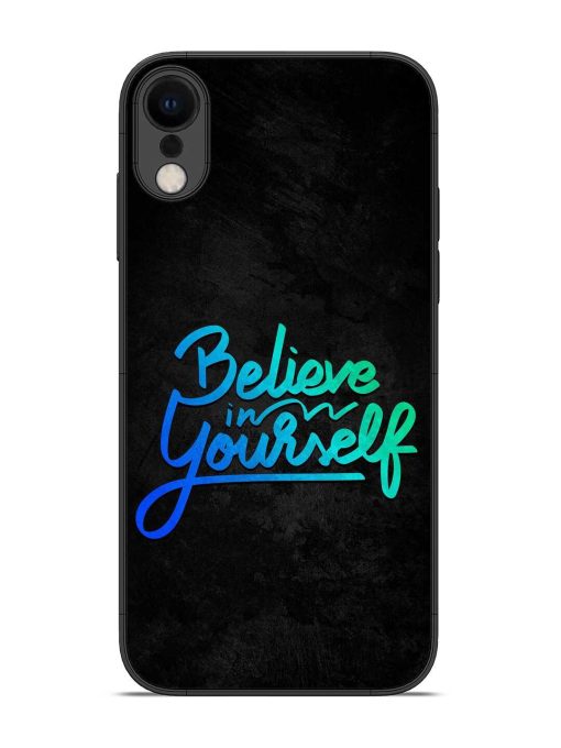 Believe In Yourself Glossy Metal Phone Cover for Apple Iphone Xr