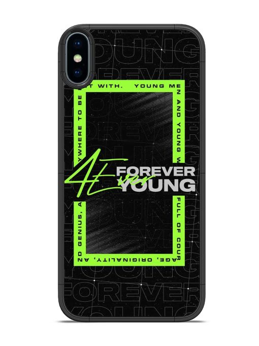 Forever Young Glossy Metal Phone Cover for Apple Iphone Xs