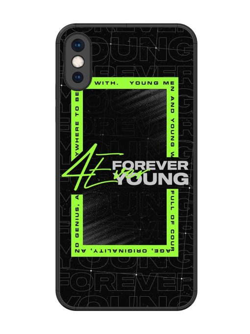 Forever Young Glossy Metal Phone Cover for Apple Iphone Xs Max