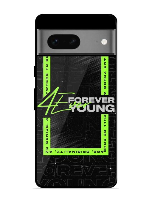 Forever Young Glossy Metal Phone Cover for Google Pixel 7