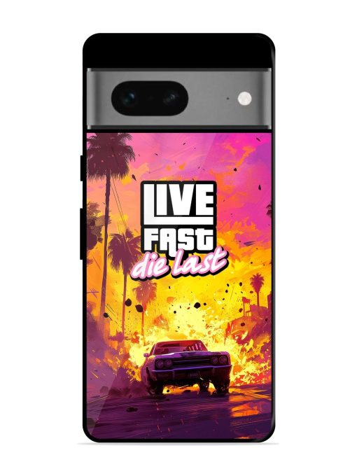 Live Fast Glossy Metal Phone Cover for Google Pixel 7 Zapvi