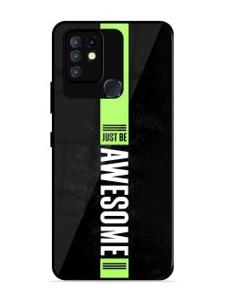 Just Be Awesome Glossy Metal Phone Cover for Infinix Hot 10