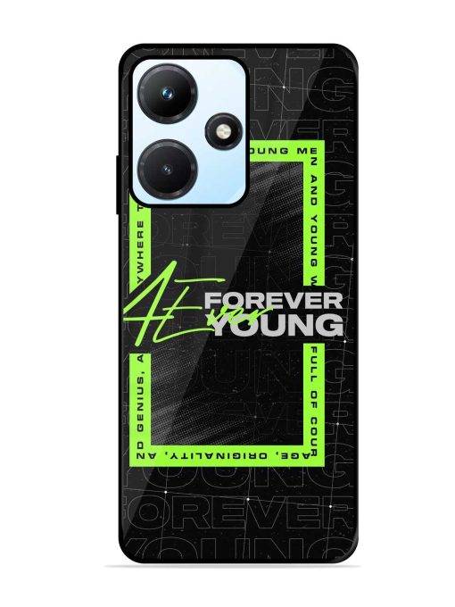 Forever Young Glossy Metal Phone Cover for Infinix Hot 30I Zapvi