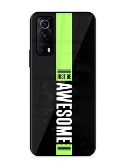 Just Be Awesome Glossy Metal Phone Cover for Iqoo Z3 (5G)