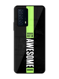 Just Be Awesome Glossy Metal Phone Cover for Iqoo Z5 (5G)