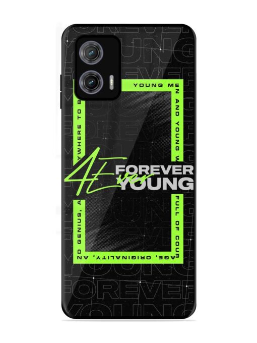 Forever Young Glossy Metal Phone Cover for Motorola Moto G73 (5G) Zapvi