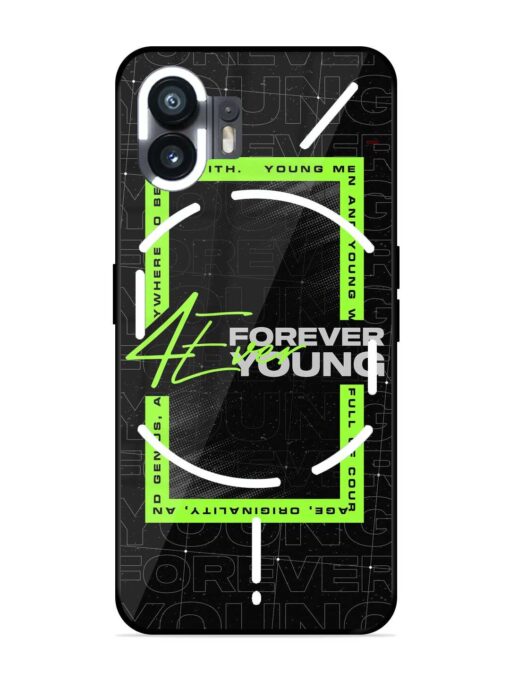 Forever Young Glossy Metal Phone Cover for Nothing Phone 2 Zapvi