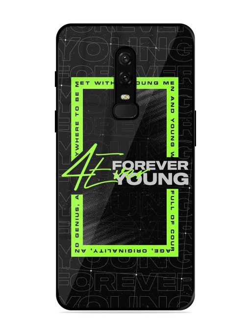 Forever Young Glossy Metal Phone Cover for Oneplus 6