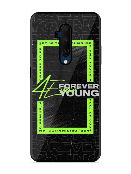 Forever Young Glossy Metal Phone Cover for Oneplus 7T Pro Zapvi