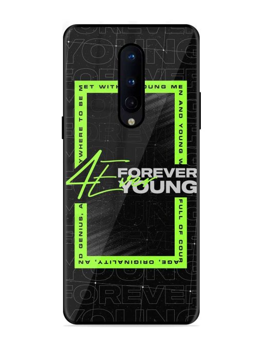 Forever Young Glossy Metal Phone Cover for Oneplus 8 Zapvi