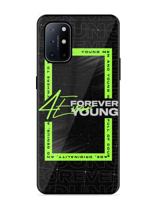 Forever Young Glossy Metal Phone Cover for Oneplus 8T (5G)