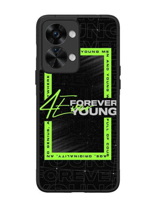 Forever Young Glossy Metal Phone Cover for Oneplus Nord 2T (5G)