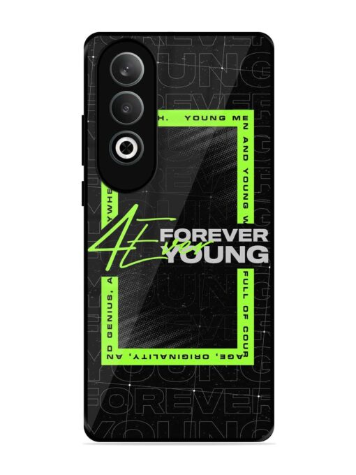 Forever Young Glossy Metal Phone Cover for Oneplus Nord Ce 4 (5G) Zapvi