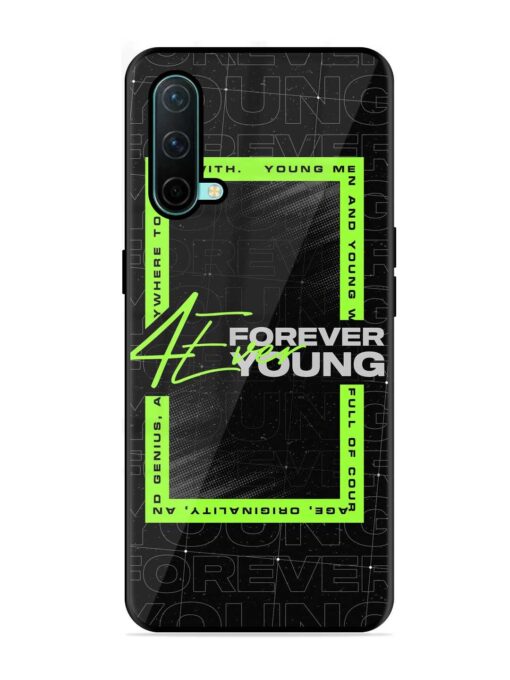 Forever Young Glossy Metal Phone Cover for Oneplus Nord Ce (5G)