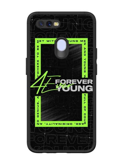 Forever Young Glossy Metal Phone Cover for Oppo A12