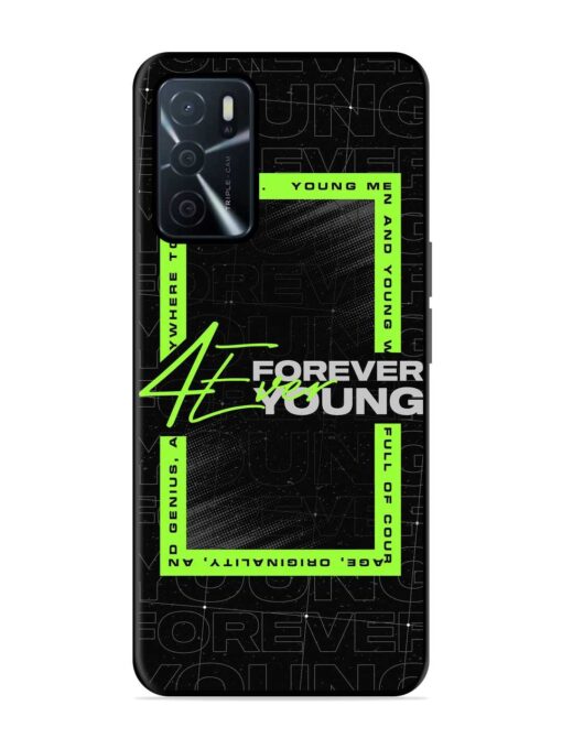 Forever Young Glossy Metal Phone Cover for Oppo A16