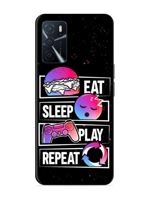 Eat Sleep Play Repeat Glossy Metal Phone Cover for Oppo A16