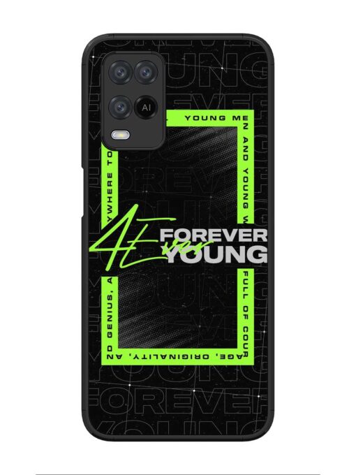 Forever Young Glossy Metal Phone Cover for Oppo A54