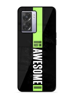 Just Be Awesome Glossy Metal Phone Cover for Oppo A57 (5G)